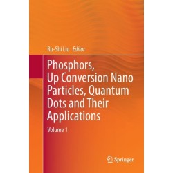 Phosphors, Up Conversion Nano Particles, Quantum Dots and Their Applications: Volume 1