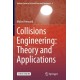 Collisions Engineering: Theory and Applications