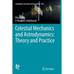 Celestial Mechanics and Astrodynamics: Theory and Practice