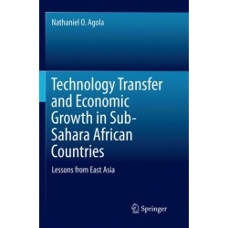 Technology Transfer and Economic Growth in Sub-Sahara African Countries: Lessons from East Asia