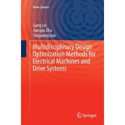 Multidisciplinary Design Optimization Methods for Electrical Machines and Drive Systems