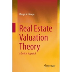 Real Estate Valuation Theory: A Critical Appraisal