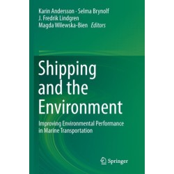 Shipping and the Environment: Improving Environmental Performance in Marine Transportation