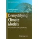 Demystifying Climate Models: A Users Guide to Earth System Models