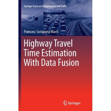 Highway Travel Time Estimation With Data Fusion