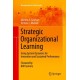 Strategic Organizational Learning: Using System Dynamics for Innovation and Sustained Performance