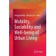 Mobility, Sociability and Well-being of Urban Living