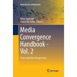 Media Convergence Handbook - Vol. 2: Firms and User Perspectives