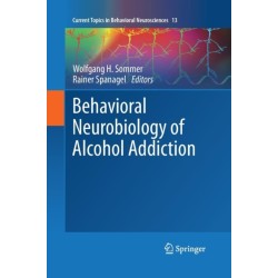 Behavioral Neurobiology of Alcohol Addiction