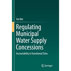 Regulating Municipal Water Supply Concessions: Accountability in Transitional China