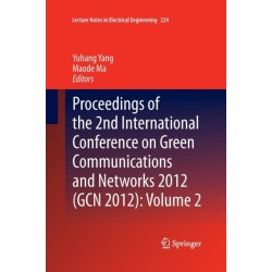Proceedings of the 2nd International Conference on Green Communications and Networks 2012 (GCN 2012): Volume 2