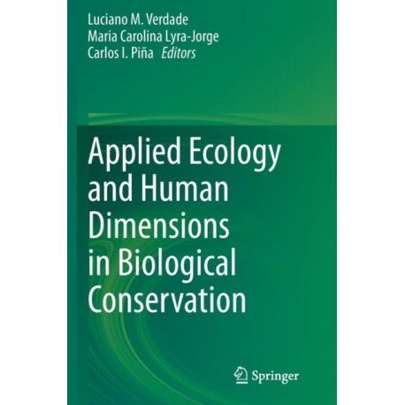 Applied Ecology and Human Dimensions in Biological Conservation
