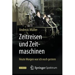 Zeitreisen und Zeitmaschinen: Heute Morgen war ich noch gestern