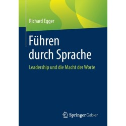 Fuhren durch Sprache: Leadership und die Macht der Worte