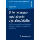 Unternehmensreputation im digitalen Zeitalter: Wie Mitarbeiter die Online-Reputation bei Kunden, Kollegen und Bewerbern beeinflussen