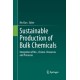 Sustainable Production of Bulk Chemicals: Integration of Bio-,Chemo- Resources and Processes