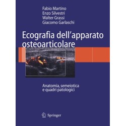 Ecografia dell'apparato osteoarticolare: Anatomia, semeiotica e quadri patologici
