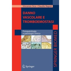 Danno vascolare e tromboemostasi: Fisiopatologia e patologia clinica