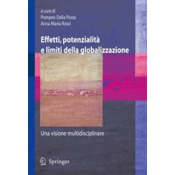 Effetti, potenzialita e limiti della globalizzazione: Una visione multidisciplinare