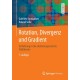 Rotation, Divergenz und Gradient: Einfuhrung in die elektromagnetische Feldtheorie