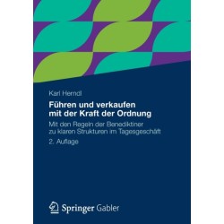 Fuhren und verkaufen mit der Kraft der Ordnung: Mit den Regeln der Benediktiner zu klaren Strukturen im Tagesgeschaft