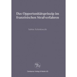 Das Opportunitatsprinzip im franzosischen Strafrecht