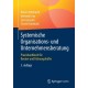 Systemische Organisations- und Unternehmensberatung: Praxishandbuch fur Berater und Fuhrungskrafte