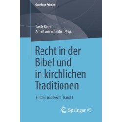 Recht in der Bibel und in kirchlichen Traditionen: Frieden und Recht • Band 1