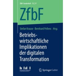 Betriebswirtschaftliche Implikationen der digitalen Transformation