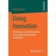 Doing Innovation: Gestaltung von Innovationsarbeit in sich selbst antizipierender Gesellschaft