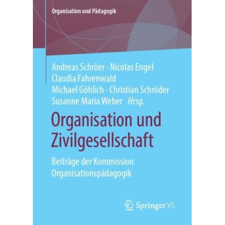 Organisation und Zivilgesellschaft: Beitrage der Kommission Organisationspadagogik