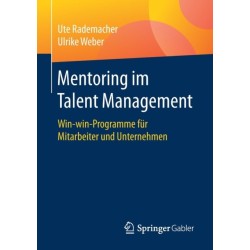 Mentoring im Talent Management: Win-win-Programme fur Mitarbeiter und Unternehmen