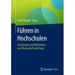 Fuhren in Hochschulen: Anregungen und Reflexionen aus Wissenschaft und Praxis