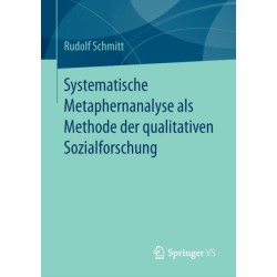 Systematische Metaphernanalyse als Methode der qualitativen Sozialforschung