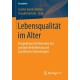 Lebensqualitat im Alter: Perspektiven fur Menschen mit geistiger Behinderung und psychischen Erkrankungen