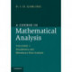 A Course in Mathematical Analysis: Volume 1, Foundations and Elementary Real Analysis