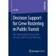 Decision Support for Crew Rostering in Public Transit: Web-Based Optimization System for Cyclic and Non-Cyclic Rostering
