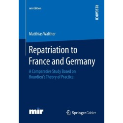 Repatriation to France and Germany: A Comparative Study Based on Bourdieu’s Theory of Practice