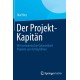 Der Projekt-Kapitan: Mit seemannischer Gelassenheit Projekte zum Erfolg fuhren
