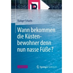 Wann bekommen die Kustenbewohner denn nun nasse Fuße?
