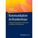 Kommunikation im Krankenhaus: Erfolgreich kommunizieren mit Patienten, Arztkollegen und Klinikpersonal