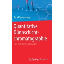 Quantitative Dunnschichtchromatographie: Eine Anleitung fur Praktiker