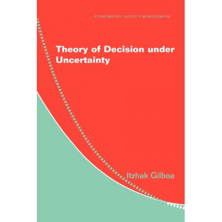 Theory of Decision under Uncertainty