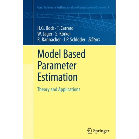 Model Based Parameter Estimation: Theory and Applications