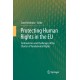 Protecting Human Rights in the EU: Controversies and Challenges of the Charter of Fundamental Rights