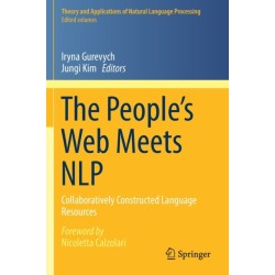 The People’s Web Meets NLP: Collaboratively Constructed Language Resources