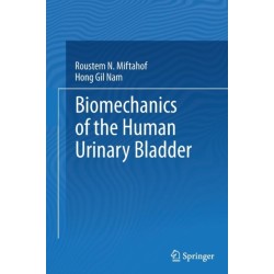 Biomechanics of the Human Urinary Bladder