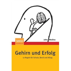 Gehirn und Erfolg: 12 Regeln fur Schule, Beruf und Alltag