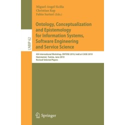 Ontology, Conceptualization and Epistemology for Information Systems, Software Engineering and Service Science: 4th International Workshop, ONTOSE 2010, held at CAiSE 2010, Hammamet, Tunisia, June 7-8, 2010, Revised Selected Papers