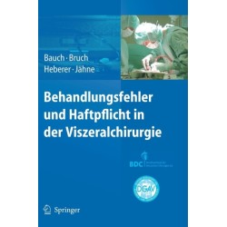 Behandlungsfehler und Haftpflicht in der Viszeralchirurgie